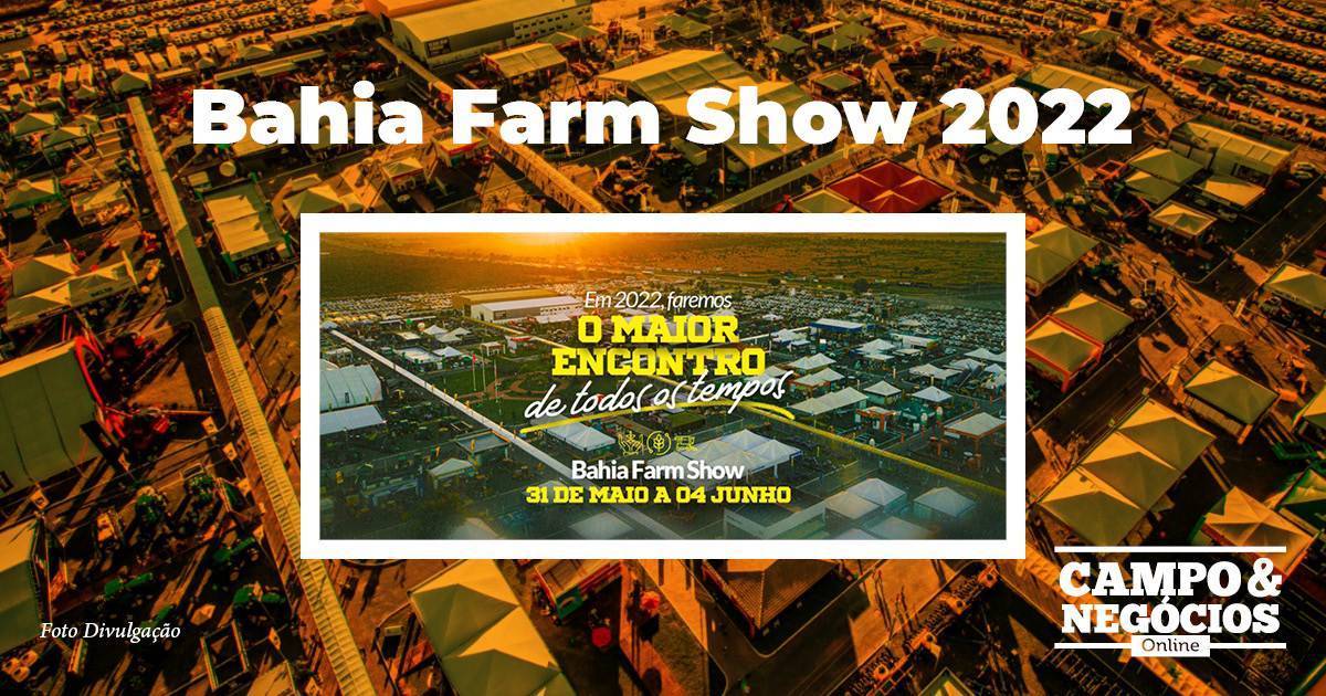 Bahia Farm Show chega maior e com novidades Revista Campo & Negócios