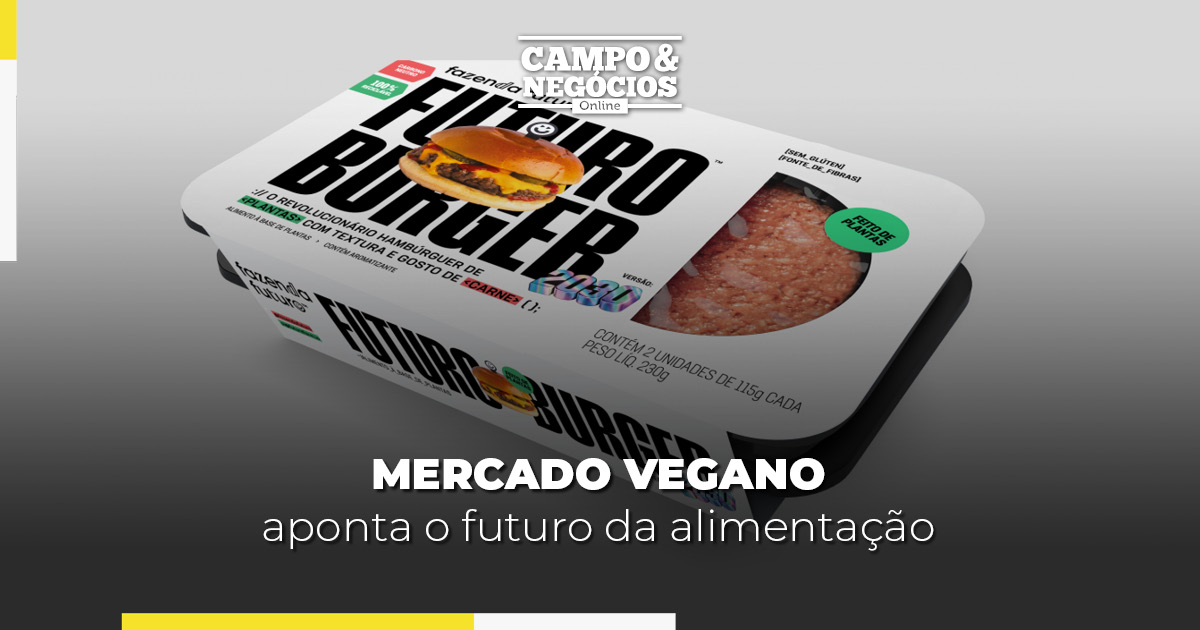 Mercado Vegano Aponta O Futuro Da Alimentação - Revista Campo & Negócios